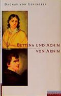 Bettina und Achim von Arnim Cover des Buches Bettina und Achim von Arnim (ISBN: 9783871342882)
