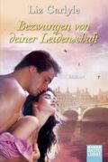 Bezwungen von deiner Leidenschaft Cover des Buches Bezwungen von deiner Leidenschaft (ISBN: 9783404167210)