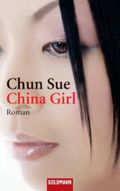 China Girl Cover des Buches China Girl (ISBN: 9783442461165)