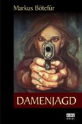 Damenjagd Cover des Buches Damenjagd (ISBN: 9783940077240)
