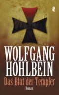 Das Blut der Templer I. Das Blut der Templer Cover des Buches Das Blut der Templer I. Das Blut der Templer (ISBN: 9783548264745)