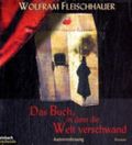 Das Buch, in dem die Welt verschwand Cover des Buches Das Buch, in dem die Welt verschwand (ISBN: 9783886986774)