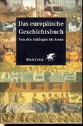 Das europäische Geschichtsbuch Cover des Buches Das europäische Geschichtsbuch (ISBN: 9783608918557)