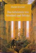 Das Geheimnis von Abaelard und Heloise Cover des Buches Das Geheimnis von Abaelard und Heloise (ISBN: 9783612275325)