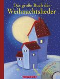 Das grosse Buch der Weihnachtslieder Cover des Buches Das grosse Buch der Weihnachtslieder (ISBN: 9783219112764)