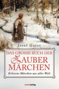 Das große Buch der Zaubermärchen Cover des Buches Das große Buch der Zaubermärchen (ISBN: 9783865390356)