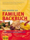 Das große GU Familien-Backbuch Cover des Buches Das große GU Familien-Backbuch (ISBN: 9783774232921)