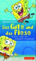 Das Gute und das Fiese Cover des Buches Das Gute und das Fiese (ISBN: 9783940153067)