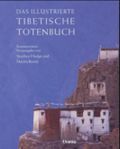 Das illustrierte Tibetische Totenbuch Cover des Buches Das illustrierte Tibetische Totenbuch (ISBN: 9783908653080)