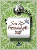 Das Klo-Freundschaftsbuch Cover des Buches Das Klo-Freundschaftsbuch (ISBN: 9783821860275)