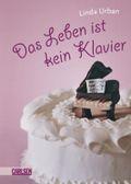 Das Leben ist kein Klavier Cover des Buches Das Leben ist kein Klavier (ISBN: 9783551555045)