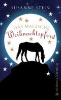 Das magische Weihnachtspferd Cover des Buches Das magische Weihnachtspferd (ISBN: 9783352007781)
