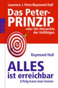 Das Peter-Prinzip oder Die Hierarchie der Unfähigen. Alles ist erreichbar Cover des Buches Das Peter-Prinzip oder Die Hierarchie der Unfähigen. Alles ist erreichbar (ISBN: 9783499624629)