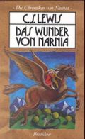 Die Chroniken von Narnia - Das Wunder von Narnia Cover des Buches Die Chroniken von Narnia - Das Wunder von Narnia (ISBN: null)