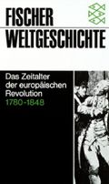 Das Zeitalter der europäischen Revolution 1780-1848 Cover des Buches Das Zeitalter der europäischen Revolution 1780-1848 (ISBN: 9783596600267)