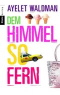 Dem Himmel so fern Cover des Buches Dem Himmel so fern (ISBN: 9783453351844)