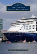 Der Fähr- und Kreuzfahrthafen Kiel Cover des Buches Der Fähr- und Kreuzfahrthafen Kiel (ISBN: 9783866803275)