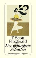 Der gefangene Schatten Cover des Buches Der gefangene Schatten (ISBN: 9783257207460)