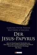 Der Jesus-Papyrus Cover des Buches Der Jesus-Papyrus (ISBN: 9783937872599)
