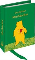 Der kleine MutMacher Cover des Buches Der kleine MutMacher (ISBN: 9783815730416)