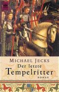 Der letzte Tempelritter Cover des Buches Der letzte Tempelritter (ISBN: 9783453189515)