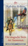 Der magische Stein der Amazonen Cover des Buches Der magische Stein der Amazonen (ISBN: 9783423622837)