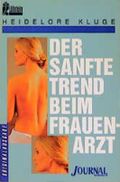 Der sanfte Trend beim Frauenarzt Cover des Buches Der sanfte Trend beim Frauenarzt (ISBN: 9783548303567)