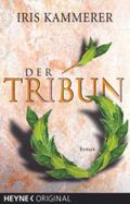 Der Tribun Cover des Buches Der Tribun (ISBN: 9783453873599)