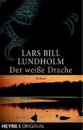 Der weiße Drache Cover des Buches Der weiße Drache (ISBN: 9783453431140)