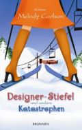 Designer-Stiefel und andere Katastrophen Cover des Buches Designer-Stiefel und andere Katastrophen (ISBN: 9783765514470)