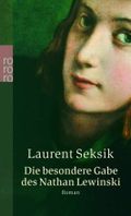 Die besondere Gabe des Nathan Lewinski Cover des Buches Die besondere Gabe des Nathan Lewinski (ISBN: 9783499236310)