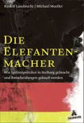 Die Elefantenmacher Cover des Buches Die Elefantenmacher (ISBN: 9783821865232)