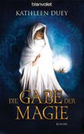 Die Gabe der Magie Cover des Buches Die Gabe der Magie (ISBN: 9783442267477)