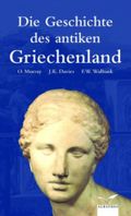 Die Geschichte des antiken Griechenland Cover des Buches Die Geschichte des antiken Griechenland (ISBN: 9783491961678)