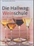 Die Hallwag Weinschule Cover des Buches Die Hallwag Weinschule (ISBN: 9783774261396)