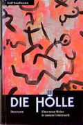 Die Hölle, Eine neue Reise in unsere Unterwelt Cover des Buches Die Hölle, Eine neue Reise in unsere Unterwelt (ISBN: 9783545250949)