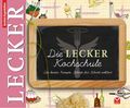 Die Lecker Kochschule Cover des Buches Die Lecker Kochschule (ISBN: 9783868032246)