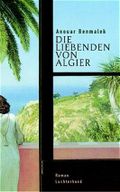 Die Liebenden von Algier Cover des Buches Die Liebenden von Algier (ISBN: 9783630870724)