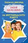 Unser Geheimnis - Die Mitternachts-Party Cover des Buches Unser Geheimnis - Die Mitternachts-Party (ISBN: 9783473474325)