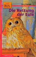 Die Rettung der Eule Cover des Buches Die Rettung der Eule (ISBN: 9783570123188)
