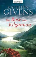 Die Rose von Kilgannon Cover des Buches Die Rose von Kilgannon (ISBN: 9783442370726)