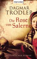 Die Rose von Salerno Cover des Buches Die Rose von Salerno (ISBN: 9783442371525)