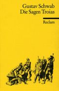 Die Sagen Troias Cover des Buches Die Sagen Troias (ISBN: 9783150063873)