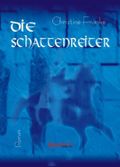 Die Schattenreiter Cover des Buches Die Schattenreiter (ISBN: 9783869010274)