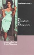 Die Schauspielerin - Eine Kulturgeschichte Cover des Buches Die Schauspielerin - Eine Kulturgeschichte (ISBN: 9783458343653)