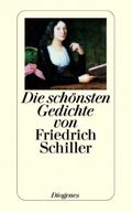 Die schönsten Gedichte von Friedrich Schiller Cover des Buches Die schönsten Gedichte von Friedrich Schiller (ISBN: 9783257234893)