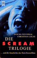 Die Scream Trilogie. Und die Geschichte der Teen- Horrorfilms. Cover des Buches Die Scream Trilogie. Und die Geschichte der Teen- Horrorfilms. (ISBN: 9783453181243)