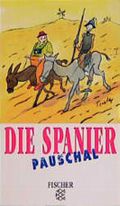 Die Spanier pauschal Cover des Buches Die Spanier pauschal (ISBN: 9783596133963)
