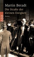 Die Straße der kleinen Ewigkeit Cover des Buches Die Straße der kleinen Ewigkeit (ISBN: 9783499234644)