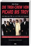 Die Trek-Crew von Picard bis Troy Cover des Buches Die Trek-Crew von Picard bis Troy (ISBN: 9783893657162)